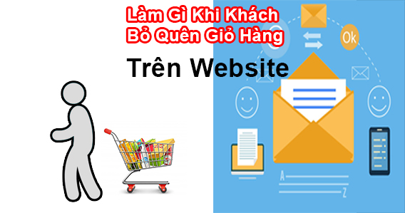 Làm Gì Khi Khách Bỏ Quên Giỏ Hàng